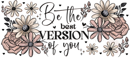 Be the Best You| UV DTF Wrap for Cups | Ready to Apply Permanent