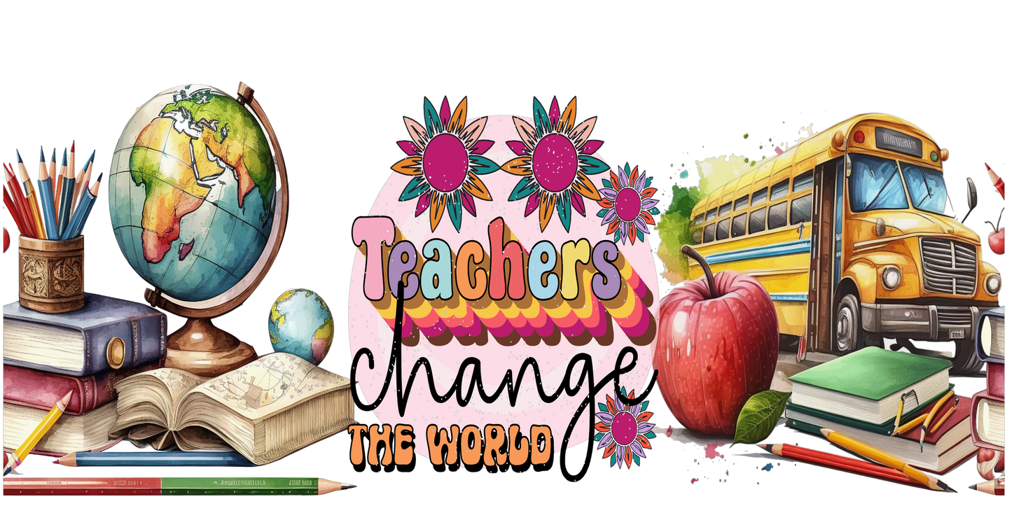 Teachers Change the World | UV DTF Wrap for Cups | Ready to Apply Permanent