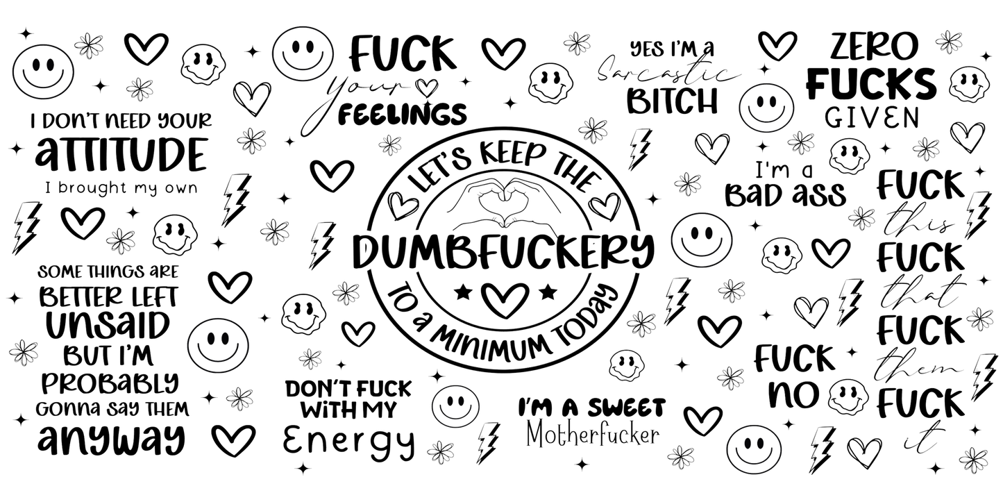 Dumbfuckery | UV DTF Wrap for Cups | Ready to Apply Permanent